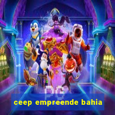 ceep empreende bahia